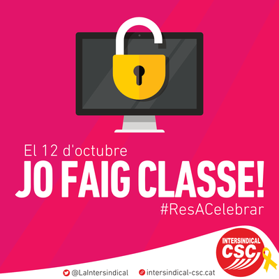 La Intersindical-CSC impulsa el “El 12 d’octubre: Jo faig classe!” a les universitats públiques