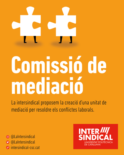 La secció de la Intersindical demana la creació d'una Unitat de Mediació i Resolució de Conflictes a la UPC.